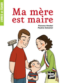 Ma mère est maire [ancienne édition]